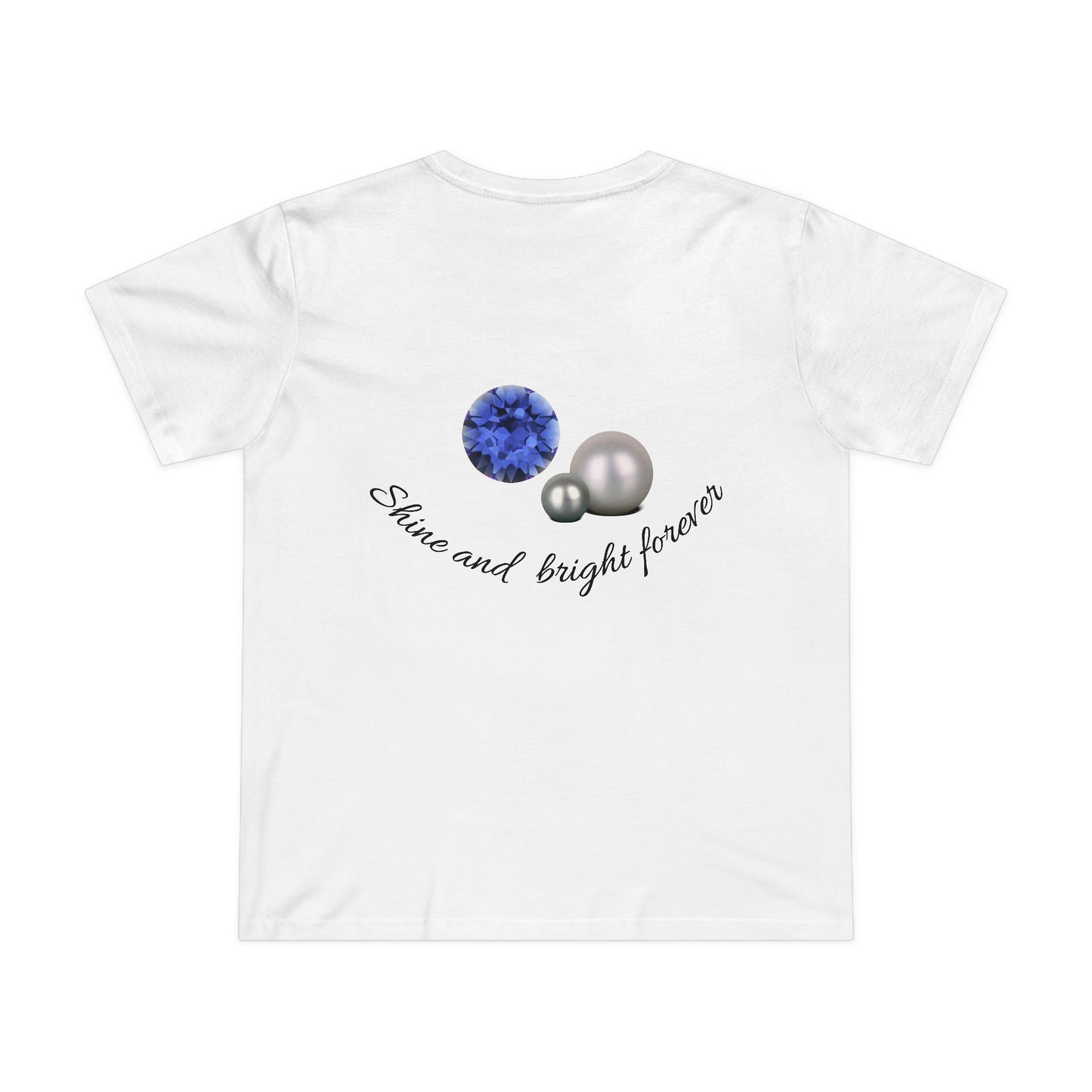Chic Women's Graphic Tee, Stylish Casual Top, Gift for Her, Everyday Wear, Shine and Bright Forever Design, Trendy Fashion Statement