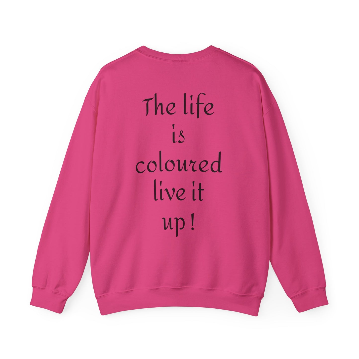 Colorful Spirit Crewneck Sweatshirt, Inspirational Gift, Unisex, Cozy Fashion, Motivational Apparel, Life Quote Sweatshirt
