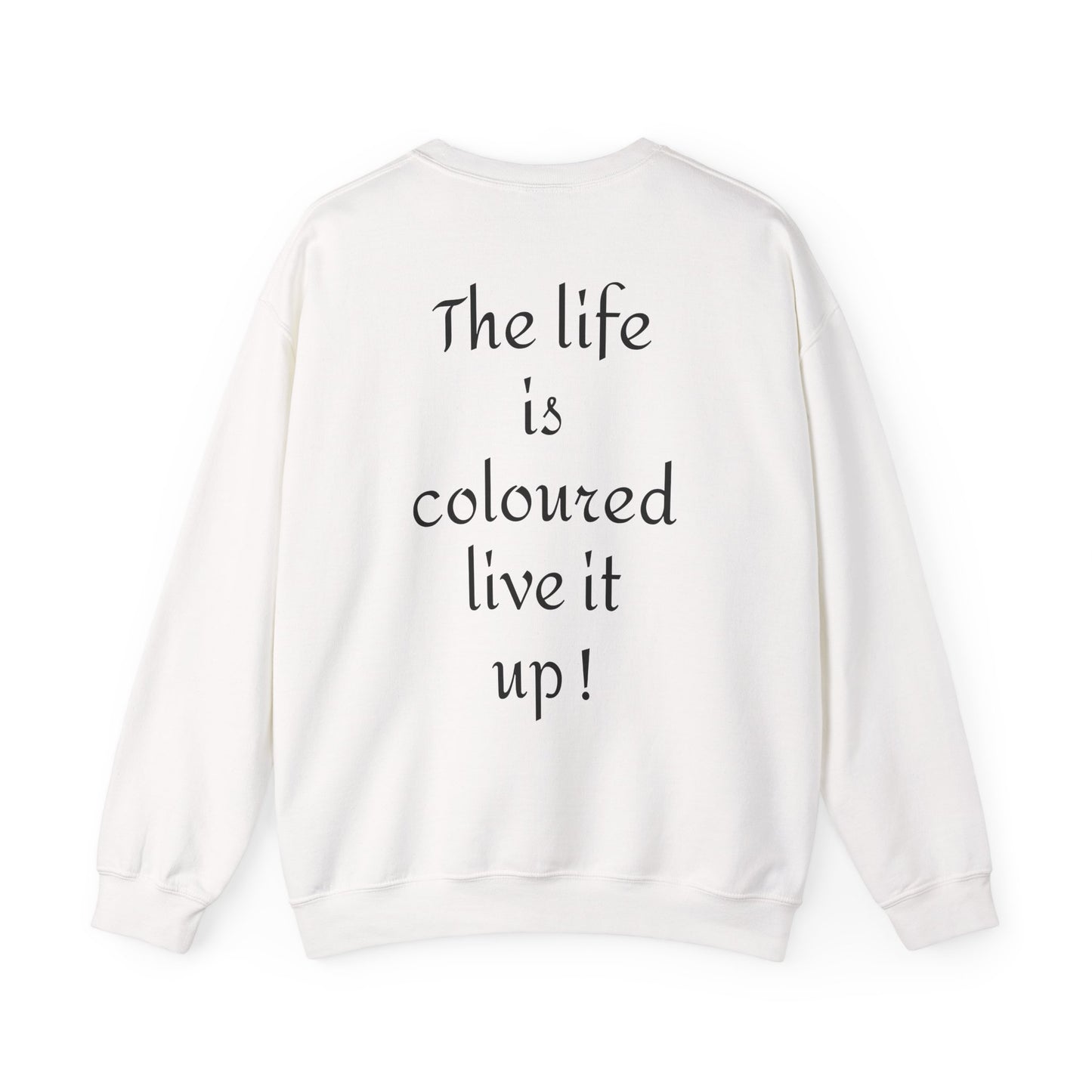 Colorful Spirit Crewneck Sweatshirt, Inspirational Gift, Unisex, Cozy Fashion, Motivational Apparel, Life Quote Sweatshirt