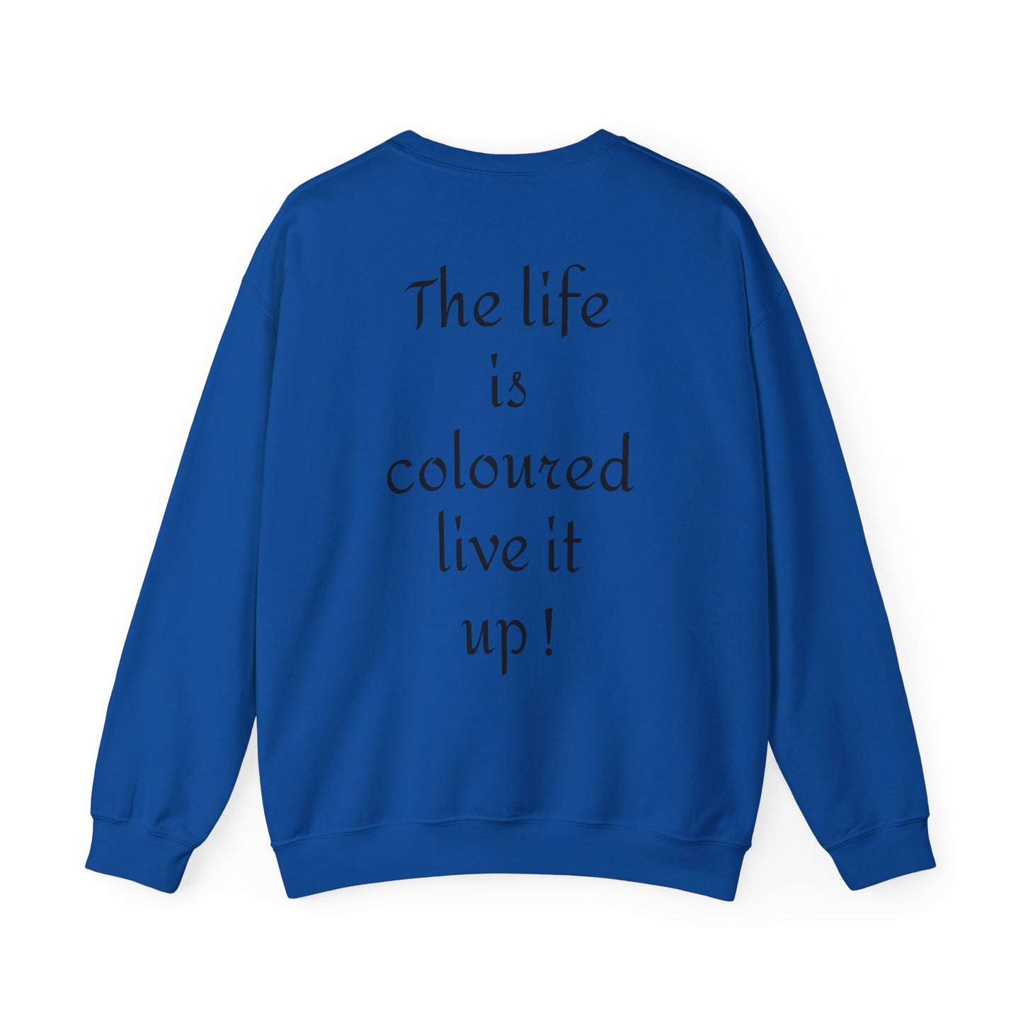 Colorful Spirit Crewneck Sweatshirt, Inspirational Gift, Unisex, Cozy Fashion, Motivational Apparel, Life Quote Sweatshirt