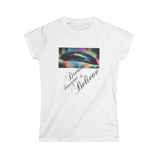 Dream & Believe Women's Softstyle Tee - Inspirational Tee for Women, Motivational Shirt, Everyday Wear, Gift Idea, Soft Cotton Top