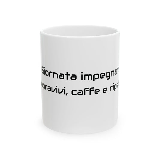 Ceramic Mug with Motivational Quote, Coffee Mug, Gift for Coffee Lovers, Inspirational Drinkware, Office Cup, Unique Ceramic Cup