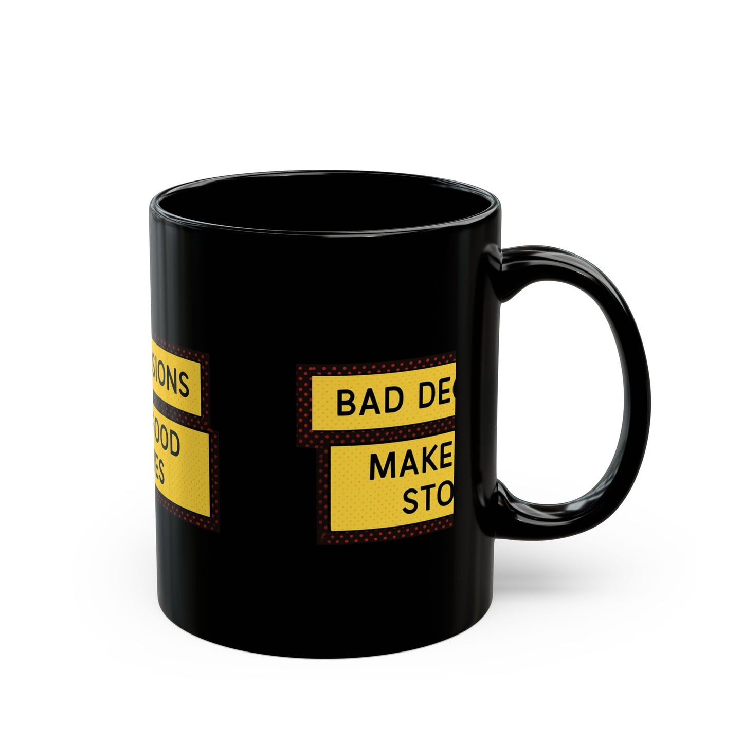 Funny Black Mug - Bad Decisions Make Good Stories, Gift for Friends, Coffee Cup for Humor Lovers, Perfect for Birthdays, Office Decor