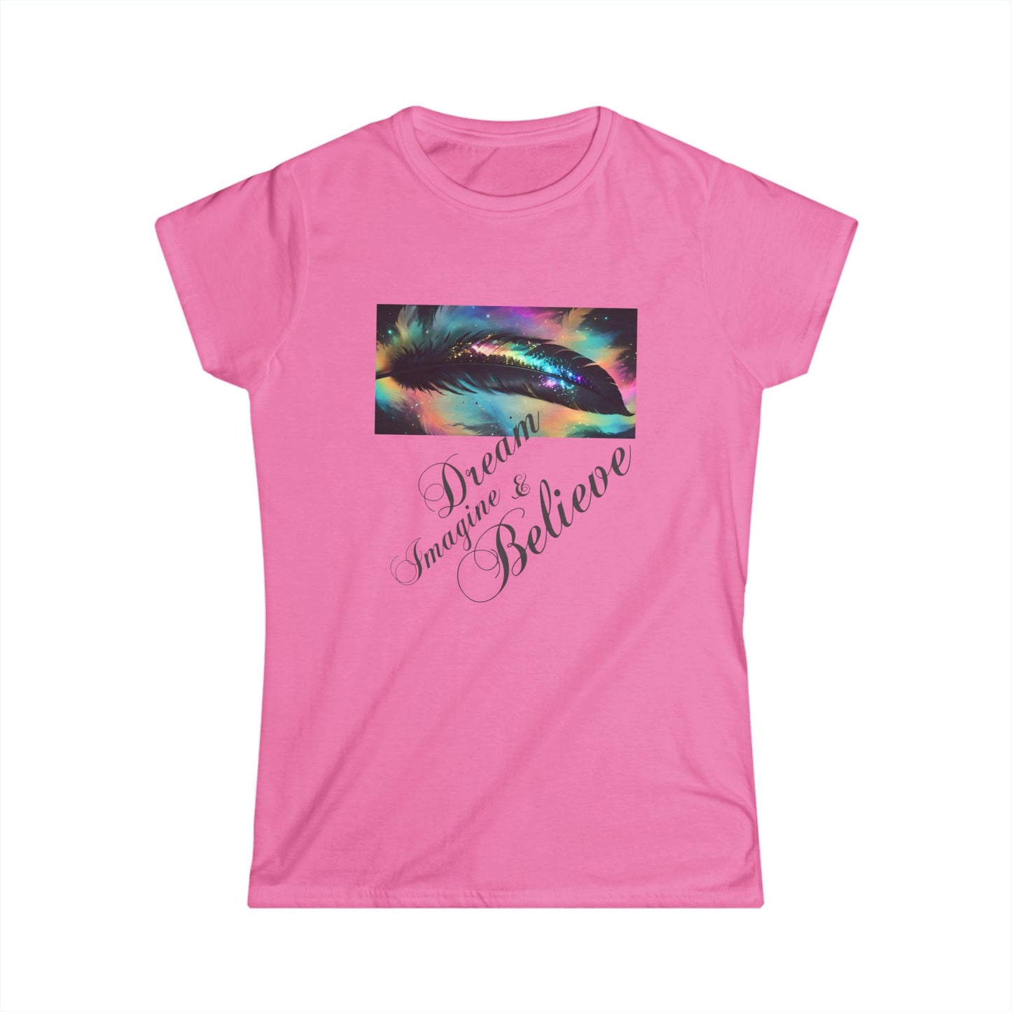 Dream & Believe Women's Softstyle Tee - Inspirational Tee for Women, Motivational Shirt, Everyday Wear, Gift Idea, Soft Cotton Top